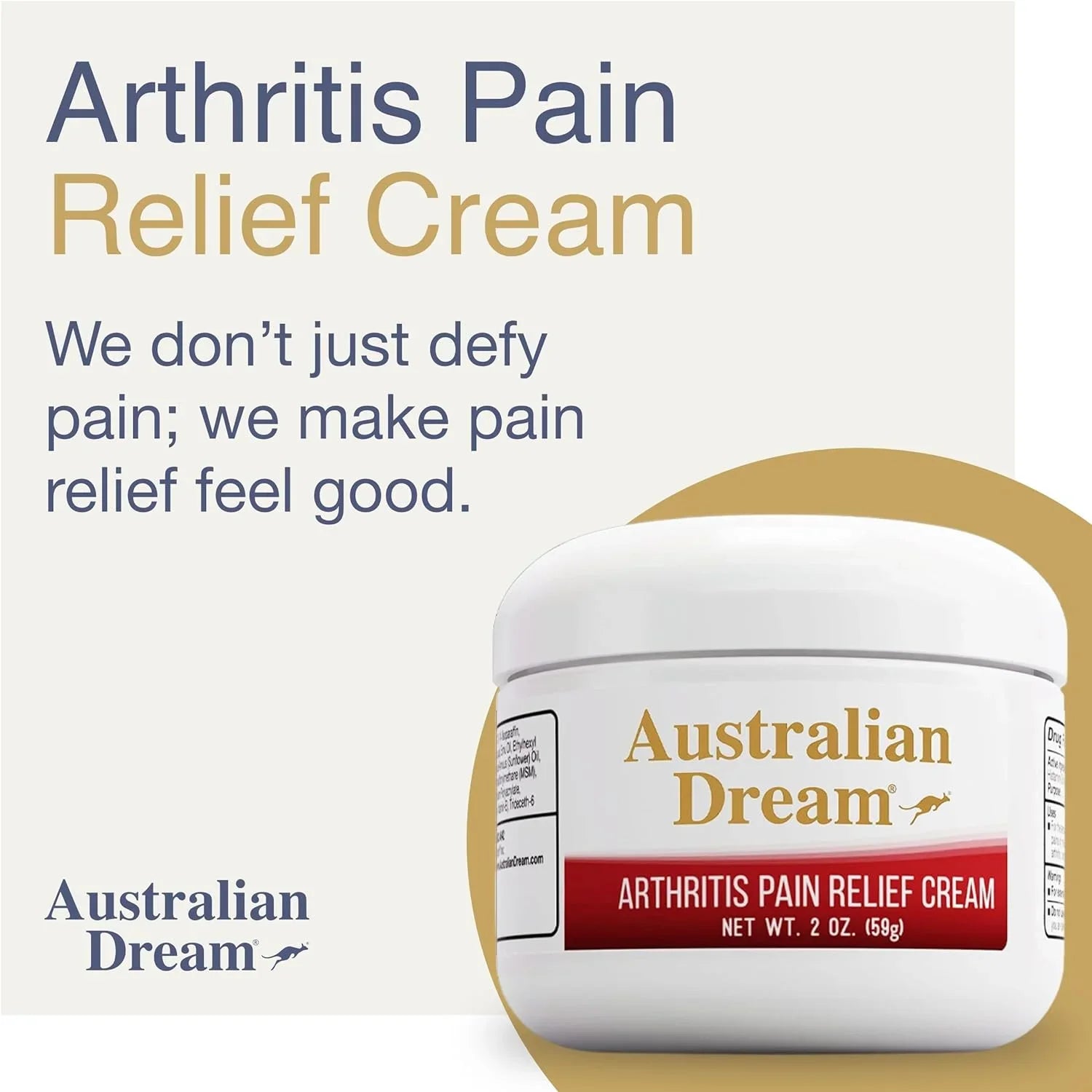 Australian Dream Arthritis Pain Relief Cream - Sizeoothing, Non-Greasy Pain Relief Cream - Powerful Topical Arthritis Pain Relief Good for Muscle Aches or Joint Pain - 2 oz Jar