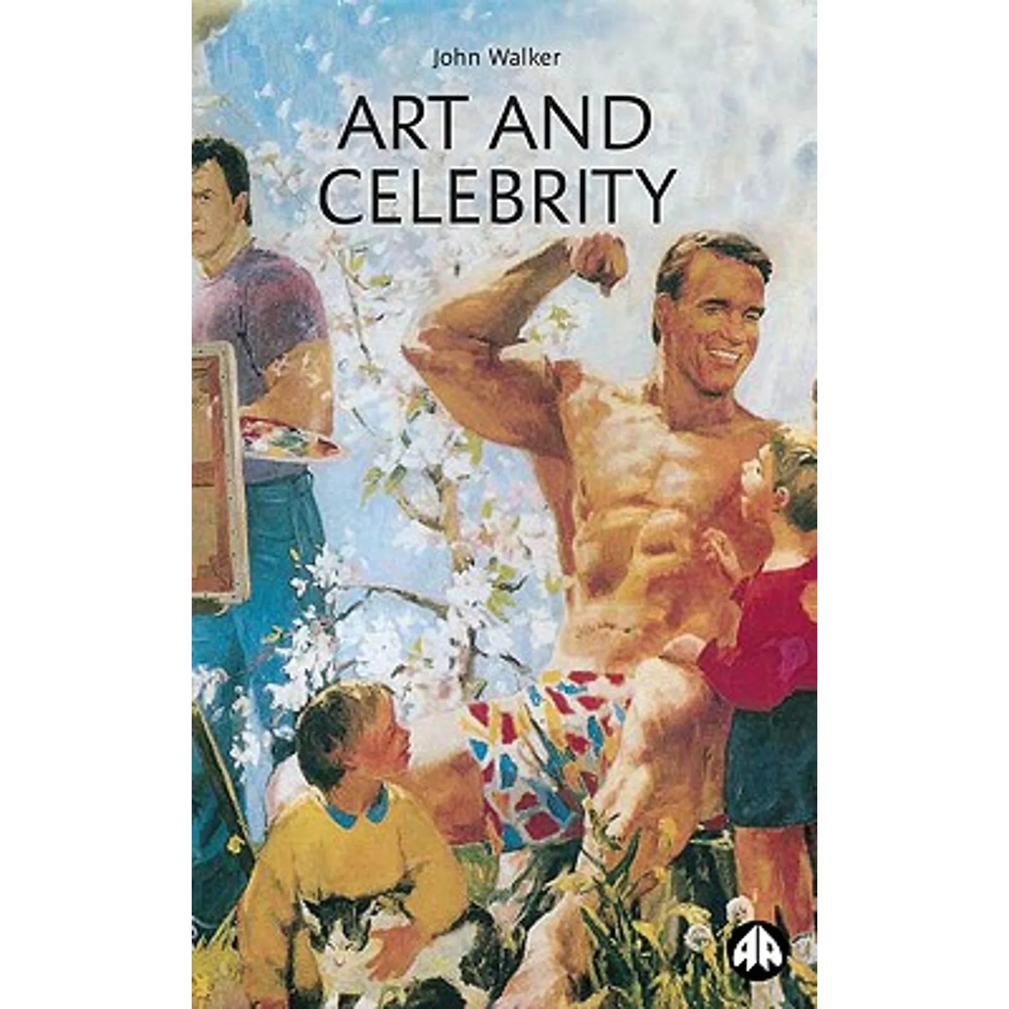 Pre-Owned Art and Celebrity (Hardcover 9780745318509) by John A Walker