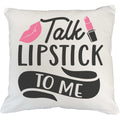 Talk Lipstick to Me w/ Pink Lips Design - Beauty Themed Merch for Makeup Artist or Cosmetologist, Gift for Makeup Lovers, Pillow Cover, Ivory 18X18 IN
