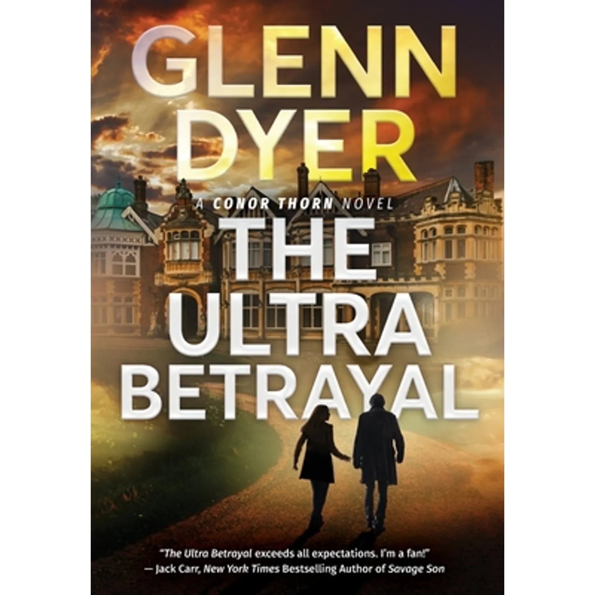 Pre-Owned The Ultra Betrayal: A Classic World War II Sizepy Thriller (Hardcover 9780999117361) by Glenn Dyer